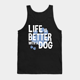 Life Is Better With A Dog Lover Funny Quote Pet Dogs Tank Top